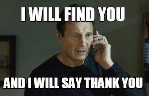 will-find-you-andi-will-say-thank-you-meme-maker-51751032.webp