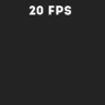 20FPS
