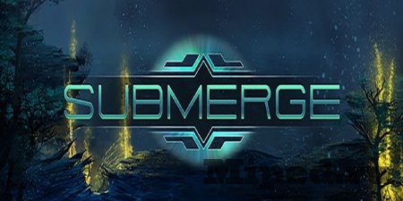 Игра Submerge и как получить доступ на ЗБТ в Steam